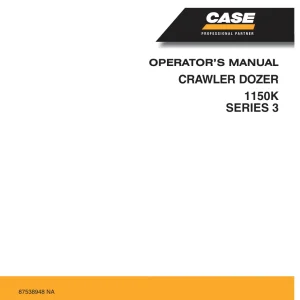 Case 1150K 3 Operators Manual