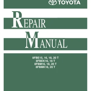 Toyota 8Fbe 8Fbek 8Fbm 8Fbmk 16 18 20T Service Manual